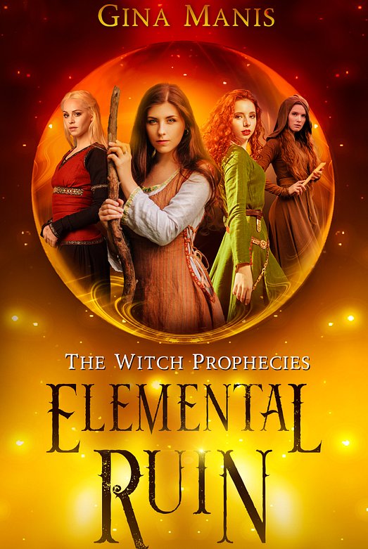 Elemental Ruin, The Witch Prophecies, author, Gina Manis, four element magic, earth, fire, wind, water